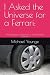 I Asked the Universe for a Ferrari by Michael Younge
