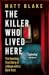 The Killer Who Lived Here