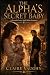 The Alpha's Secret Baby: A ...