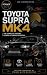 Toyota Supra MK4: The Compl...