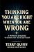 Thinking your Right when you are Wrong