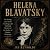 HELENA BLAVATSKY: The Stran...