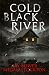 Cold Black River