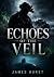 Echoes of the Veil