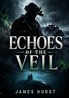 Echoes of the Veil
