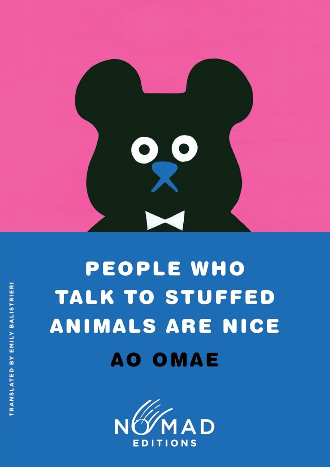 People Who Talk to Stuffed Animals Are Nice (Nomad Edition): Stories