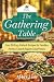 The Gathering Table by Abbey Lane