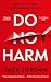 Do No Harm: A Medical Thriller about a Surgeon with a Moral Dilemma