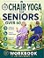 chair yoga for seniors over...