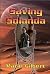 Saving Solanda: Book Two of...
