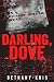 Darling, Dove by Bethany-Kris Darling, Dove by Bethany-Kris