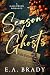 Season of Ghosts: A Hallowe...