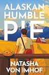 Alaskan Humble Pie by Natasha Von Imhof Alaskan Humble Pie by Natasha Von Imhof