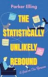 The Statistically Unlikely Rebound by Parker Elling The Statistically Unlikely Rebound by Parker Elling