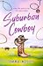 Suburban Cowboy: Cowboy Romance, Seaside Veterinary Clinic Book 2
