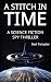 A Stitch in Time: A Science...