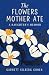 The Flowers Mother Ate: A D...