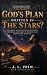 GOD’S PLAN WRITTEN IN THE S...