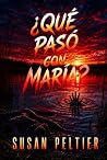 ¿QUÉ PASÓ CON MARÍA?