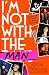 I'm Not With The Man by Sylvia Patterson