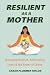 Resilient as a Mother: Mana...