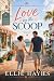 Love by the Scoop by Ellie Hayes