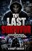 THE LAST SURVIVOR by Abhay Kumar