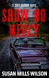 Show No Mercy: a ...