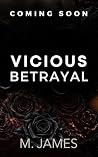 Vicious Betrayal:...