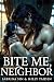 Bite Me, Neighbor
