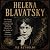 HELENA BLAVATSKY: The Stran...