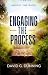 Engaging the Process