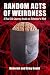 Random Acts of Weirdness: A...