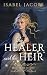 The Healer and the Heir: Ch...