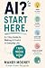 AI? Start Here: A 7 Day Gui...