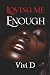 Loving Me Enough (Love is E...