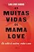 AS MUITAS VIDAS DE MAMA LOVE