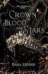Crown of Blood and Stars (The Starling #1) Book cover for Crown of Blood and Stars (The Starling #1)
