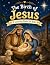 The Birth of Jesus: A Color...