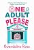 One Adult, Please by Gwendoline Rose