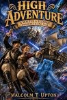 High Adventure: A Walter & Eleanor Swashbuckling Tale (The Walter & Eleanor Adventures)