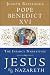 Jesus of Nazareth by Pope Benedict XVI Jesus of Nazareth by Pope Benedict XVI