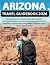 ARIZONA TRAVEL GUIDEBOOK 20...