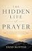 The Hidden Life of Prayer –...