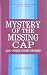 Mystery of the missing cap and other stories by Manoj Das Mystery of the missing cap and other stories by Manoj Das