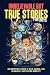 Unbelievable but True Stories for Boys by Rabbit Hole Books
