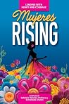 Mujeres Rising: L...