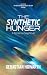 The Synthetic Hunger by Sebastian Howarth The Synthetic Hunger by Sebastian Howarth