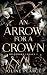 An Arrow for a Crown: A Dar...