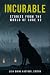 Incurable: Stories from the...